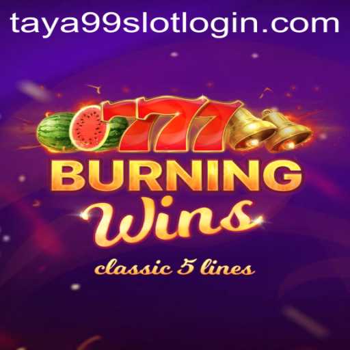 Exploring the Thrills of BurningWins at Taya99.com